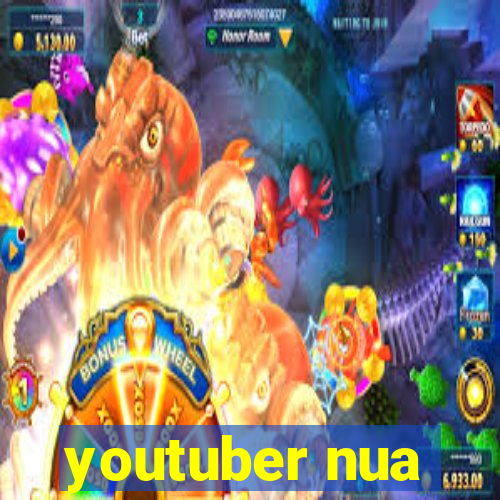 youtuber nua